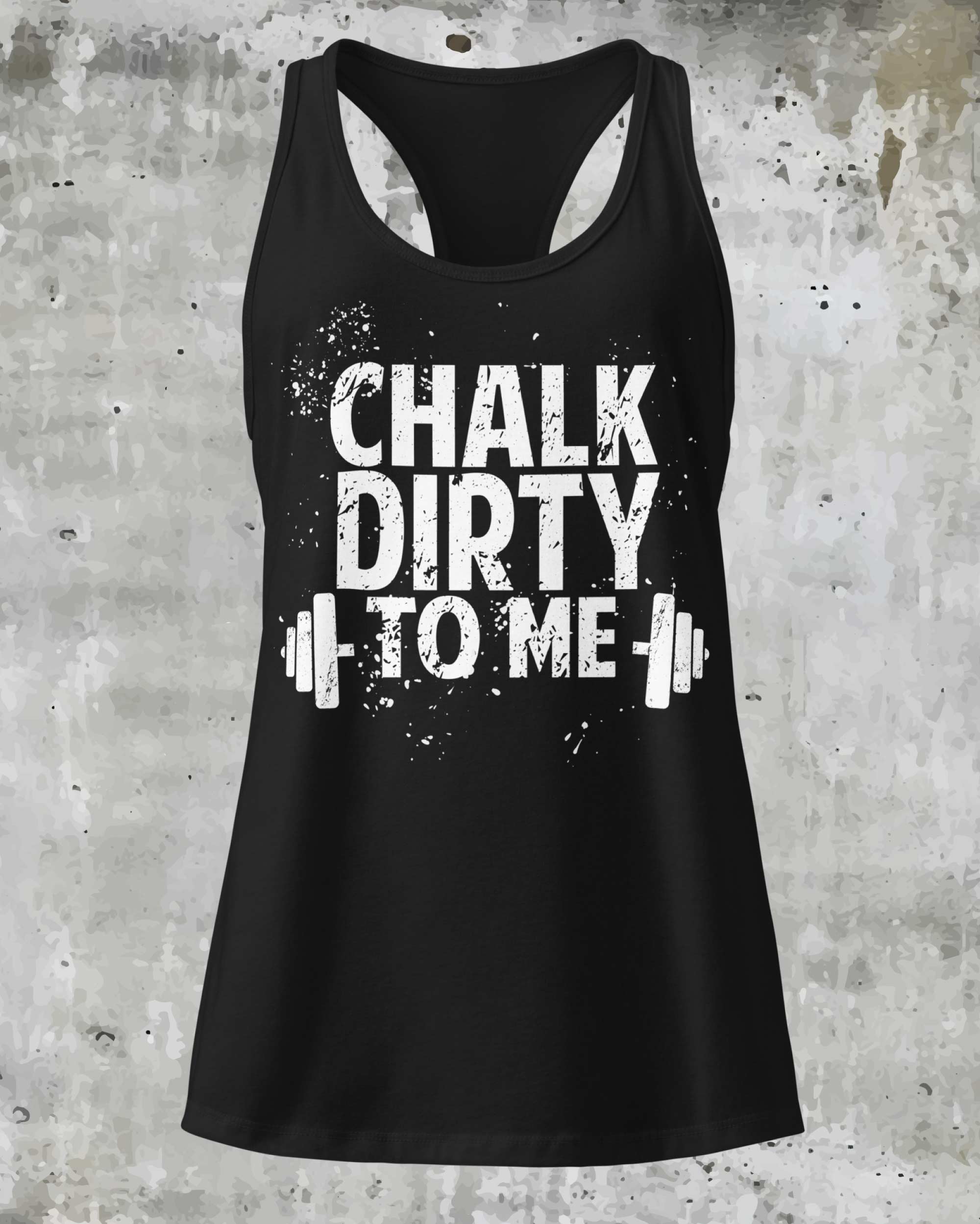 Chalk Dirty to Me Women’s Tank | Next Level Racerback Gym Tank
